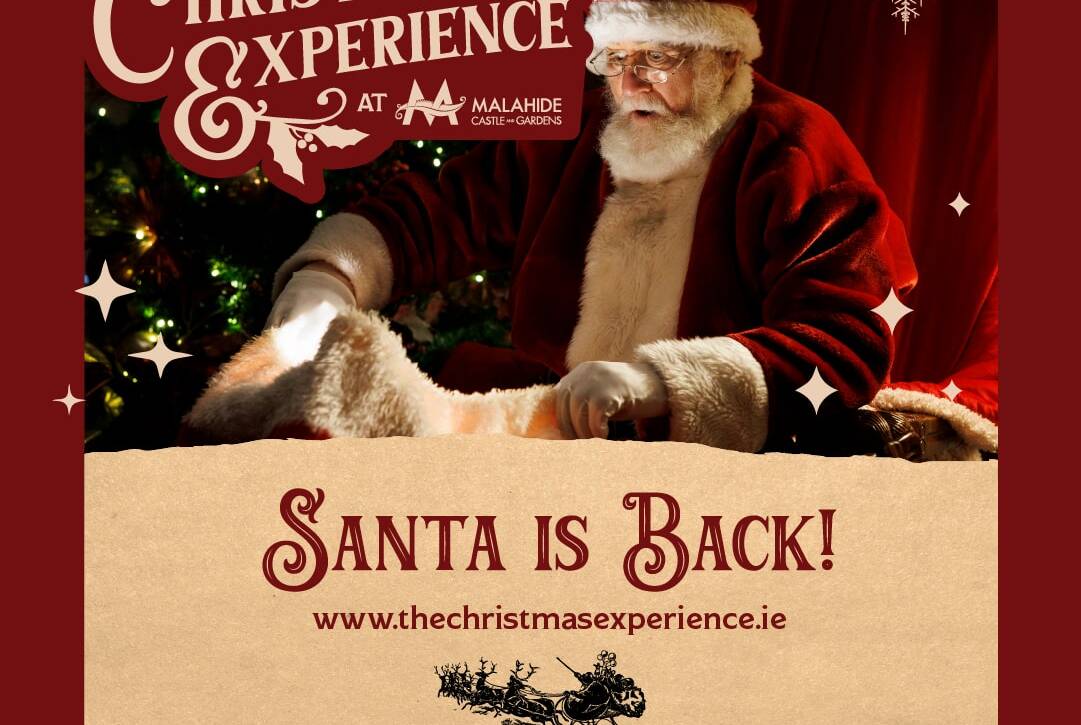 A festive poster for "The Christmas Experience" at Malahide Castle. It features Santa Claus, dressed in his traditional red suit, with the text "Santa is Back!" and a website link www.thechristmasexperience.ie. The design includes snowflakes and a sleigh.