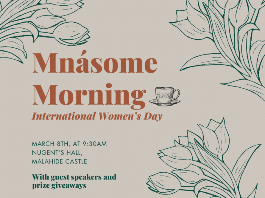 Floral border design with text: "MnáSome Morning International Women's Day" at Malahide Castle on March 8th, 9:30 AM. Includes guest speakers, prize giveaways, and optional tour of the castle with whiskey tasting. Book at malahidecastleandgardens.ie.