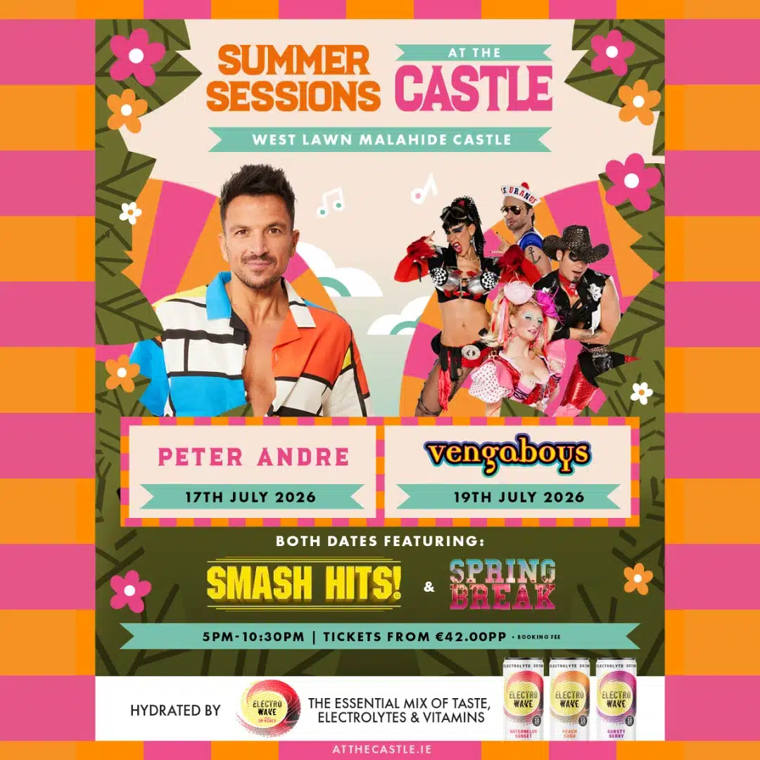 Promotional poster for Summer Sessions at the Castle on West Lawn Malahide Castle. Features Peter Andre, Vengaboys, Smash Hits!, and Spring Break, with event dates, ticket details, and a drink ad showcased at the bottom.