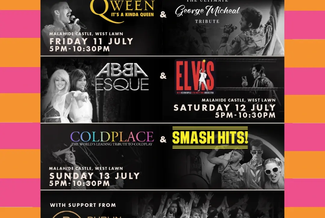 Poster for Summer Sessions at Malahide Castle featuring tribute acts Qween, George Michael, ABBAesque, Elvis, Coldplace, Smash Hits, and Dublin Gospel Choir. Catch these live shows July 11-13—dates and times listed.