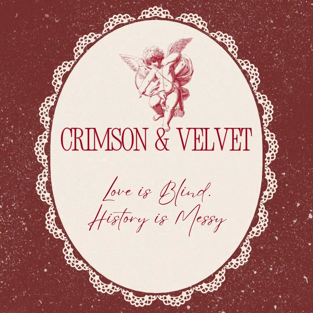 A vintage-style graphic features a lace-edged oval with a cupid illustration at the top and red text reading: "CRIMSON & VELVET.