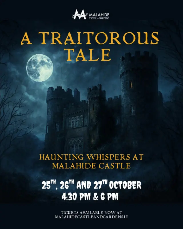 🌙 The moon rises… and the whispers begin. 🌙

This Halloween, Malahide Castle transforms into the stage for “A Traitorous Tale” - a haunting mystery steeped in betrayal, suspense, and chilling secrets.

✨ Immersive storytelling in Ireland’s most haunted castle
✨ Shadows, whispers, and a tale of treachery brought to life
✨ Themed Halloween refreshments - a Vampire’s Kiss mocktail & bloody dip crostini

📅 25th, 26th & 27th October
⏰ 4:30 PM & 6:00 PM
🎟️ €35 per adult - limited spaces

Will you uncover the truth before the night consumes you? 🖤

🎫 Book now at https://malahidecastleandgardens.ie/a-traitorous-tale/

#MalahideCastle #ATraitorousTale #HalloweenInDublin #CastleMystery #HauntedIreland #HalloweenEvents #VisitDublin